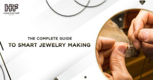 The Complete Guide to Smart Jewelry making: The Future of Crafts & Design
